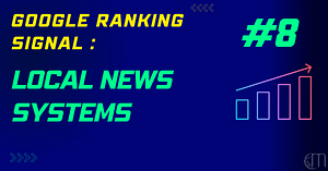 Local News Systems: 8th Google ranking signal explain in hindi