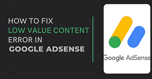 Fix Low Value Content Error and Google Adsense Approval Trick