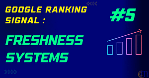 Google freshness systems algorithm: 5th Google ranking signal