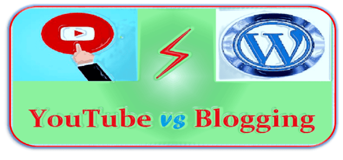 YouTube vs blogging comparison 
