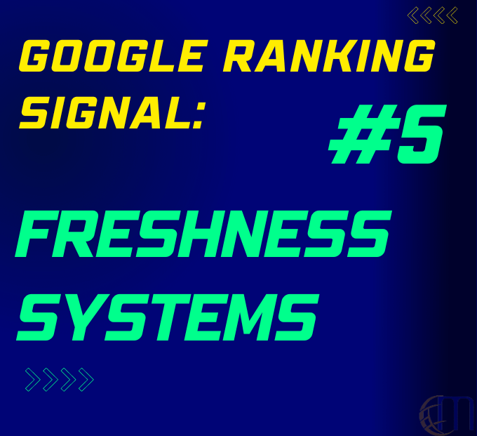 Google freshness systems algorithm: 5th Google ranking signal